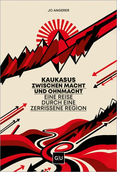 Kaukasus zwischen Macht und Ohnmacht