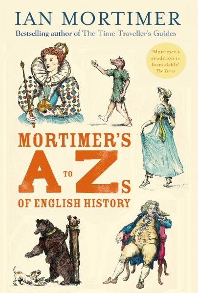 Mortimer's A to Zs of English History