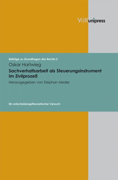 Sachverhaltsarbeit als Steuerungsinstrument im Zivilprozeß