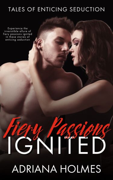 Fiery Passions Ignited