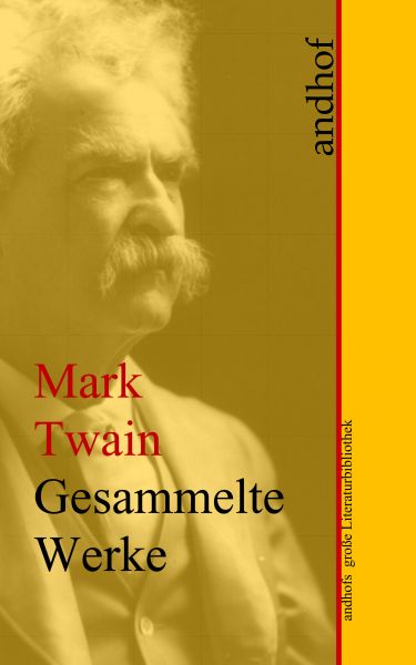 Mark Twain: Gesammelte Werke