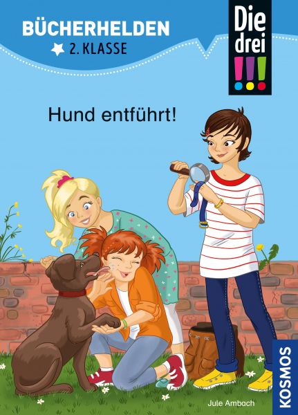 Die drei !!!, Bücherhelden 2. Klasse, Hund entführt! (drei Ausrufezeichen)