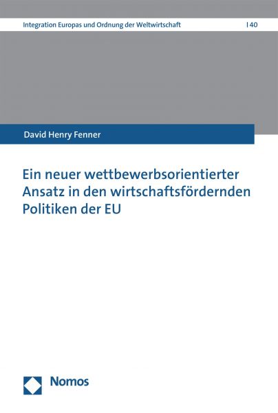 Ein neuer wettbewerbsorientierter Ansatz in den wirtschaftsfördernden Politiken der EU