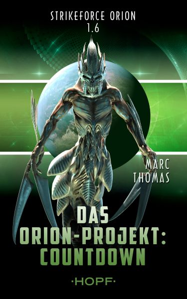 Strikeforce Orion 1.6 - Das Orion-Projekt: Countdown
