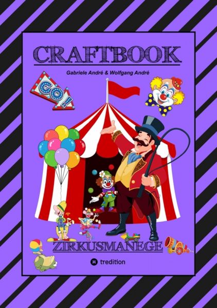 CRAFTBOOK - 100 SEITEN - MALEN - RÄTSEL - LUSTIGES ZIRKUSSPIEL - MANEGE FREI - TOLLE ARTISTEN - TIER