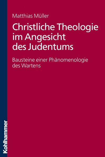 Christliche Theologie im Angesicht des Judentums