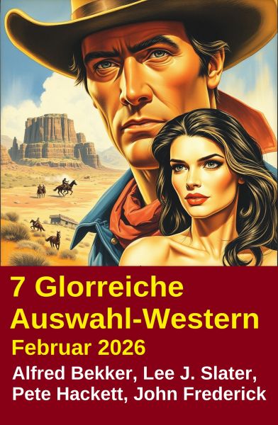 7 Glorreiche Auswahl-Western Februar 2026