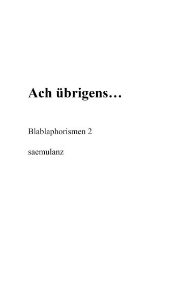 Ach, übrigens…