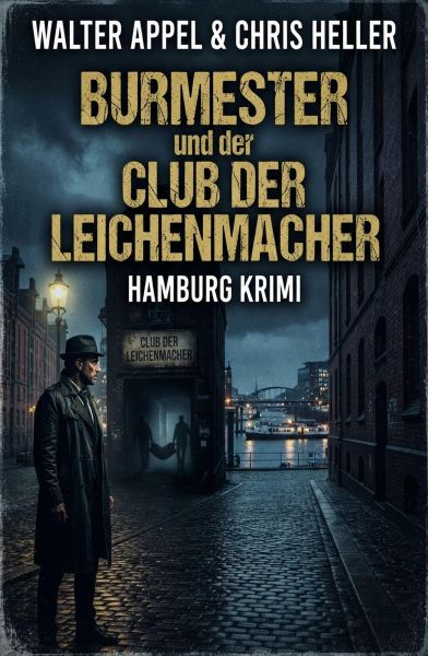 Burmester und der Club der Leichenmacher: Hamburg Krimi