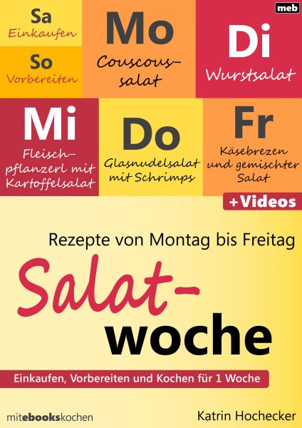 Rezepte von Montag bis Freitag - Salatwoche