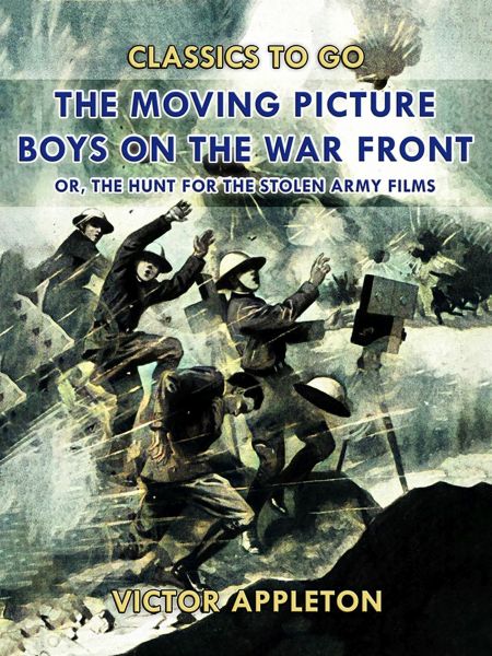 The Moving Picture Boys on the War Front