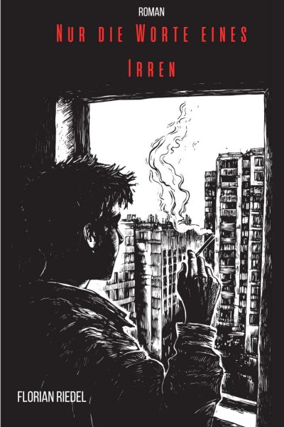 Nur die Worte eines Irren