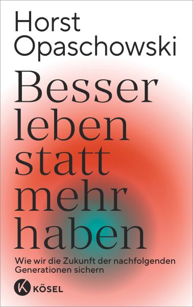 Opaschowski H.W.,Besser leben