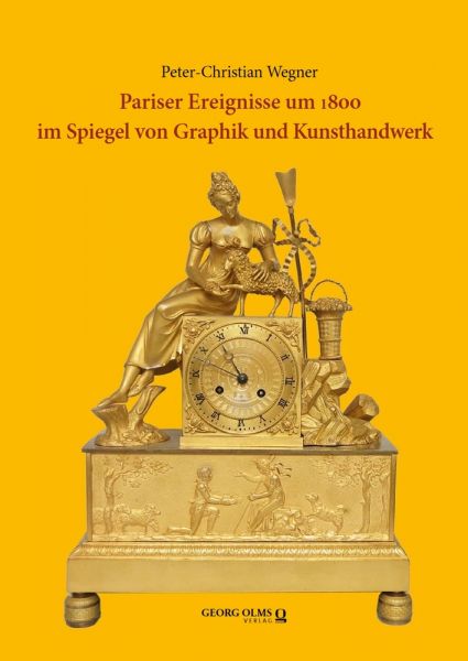 Pariser Ereignisse um 1800 im Spiegel von Graphik und Kunsthandwerk
