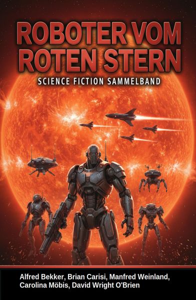 Roboter vom Roten Stern: Science Fiction Sammelband