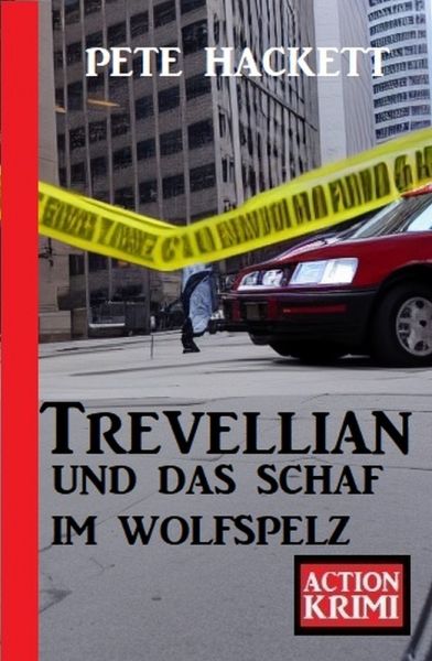 Trevellian und das Schaf im Wolfspelz: Action Krimi
