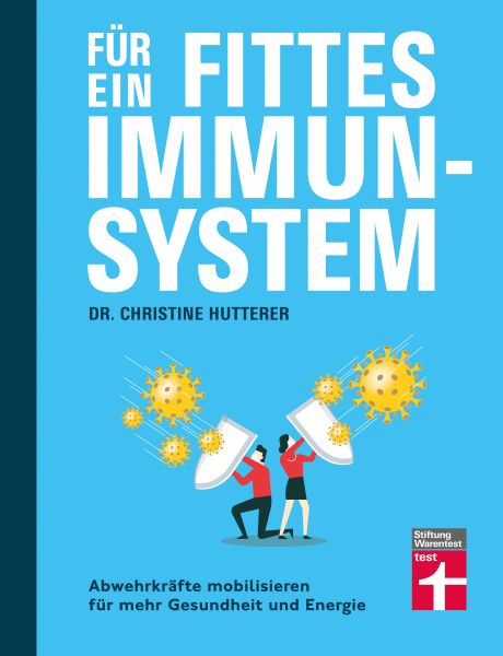 Für ein fittes Immunsystem - Krankheiten vorbeugen mit Tipps und Anregungen zu gesunder Ernährung, S