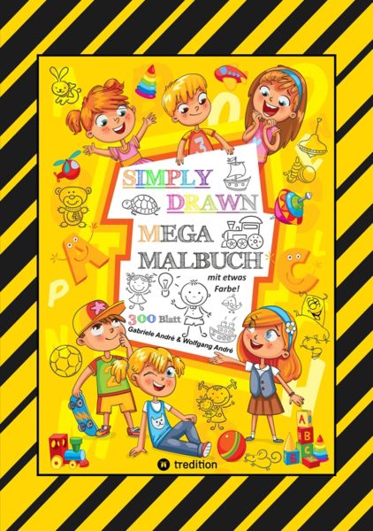 MEGA MALBUCH - 300 SEITEN MIT TOLLEN MOTIVEN - SUPER EINFACH ZEICHNEN LERNEN UND ÜBEN - MIT EINIGEN