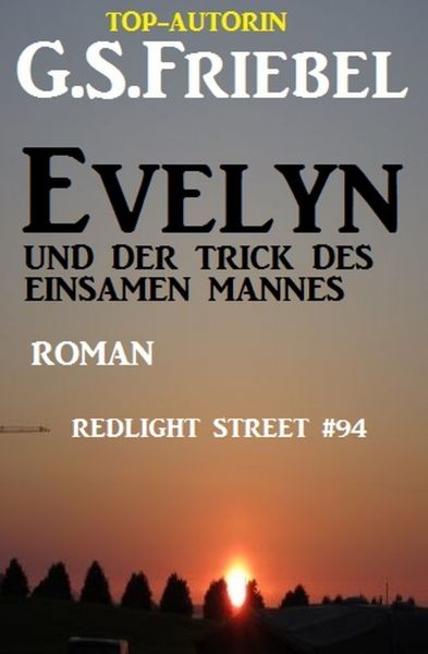 Evelyn und der Trick des einsamen Mannes Redlight Street #94