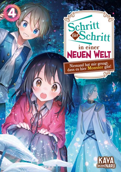 Schritt für Schritt in einer neuen Welt: Niemand hat mir gesagt, dass es hier Monster gibt!: Band 4