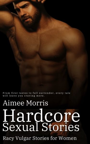 Hardcore Sexual Stories