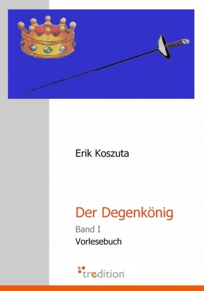 Der Degenkönig