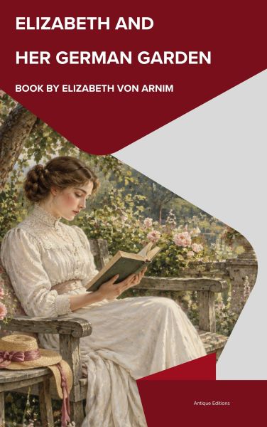 Elizabeth and Her German Garden