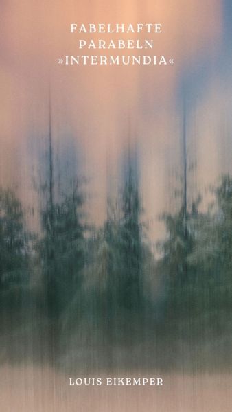 Fabelhafte Parabeln »Intermundia«