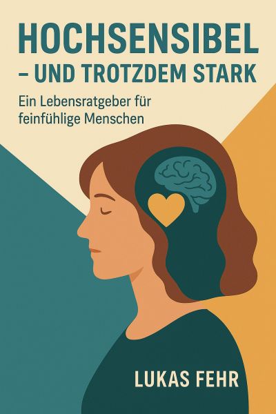 Hochsensibel – und trotzdem stark