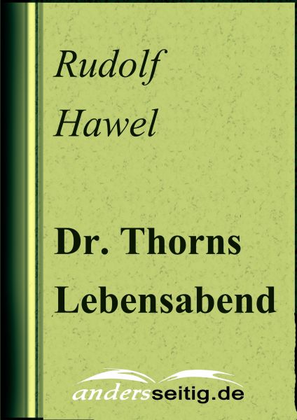 Dr. Thorns Lebensabend