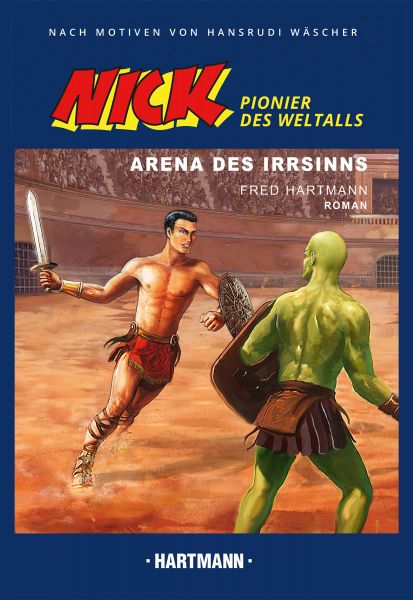 Nick 4 (Pionier des Weltalls): Arena des Irrsinns