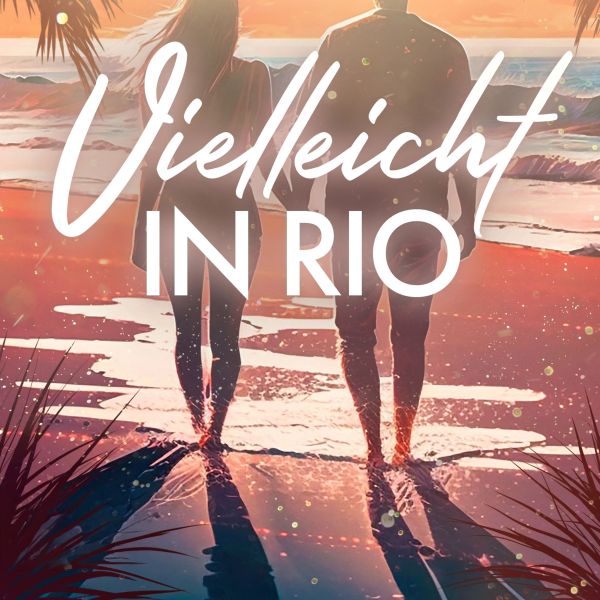 Vielleicht in Rio