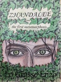 Zhandalee And The First Metamorphosis