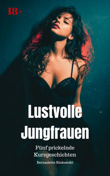 Lustvolle Jungfrauen