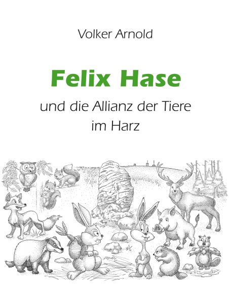 Felix Hase und die Allianz der Tiere im Harz