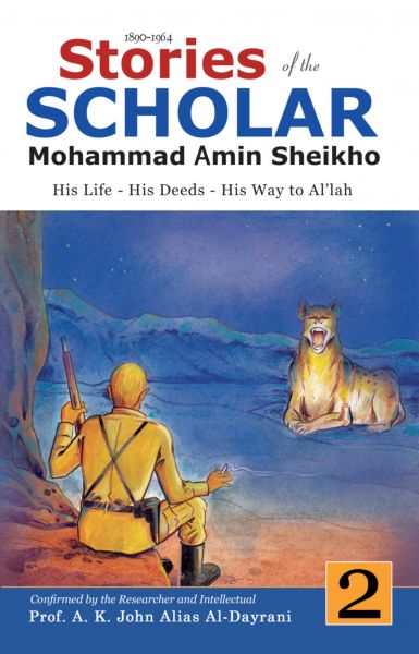 Stories of the Scholar Mohammad Amin Sheikho - Part Two