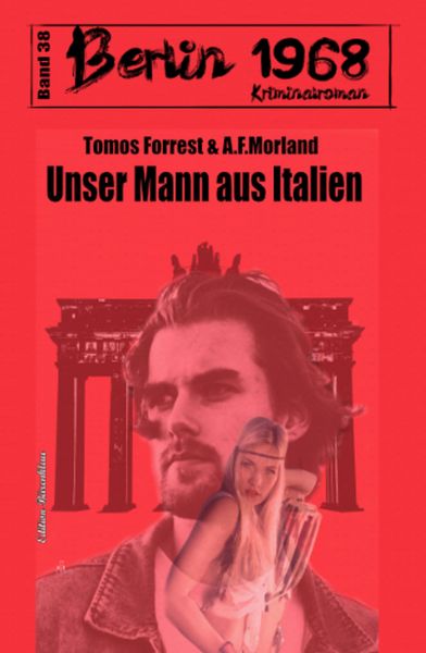 Unser Mann aus Italien Berlin 1968 Kriminalroman Band 38