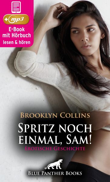 Spritz noch einmal, Sam! Erotische Geschichte | Erotik Audio Story | Erotisches Hörbuch