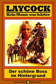 Laycock Western 96: Der schöne Boss im Hintergrund
