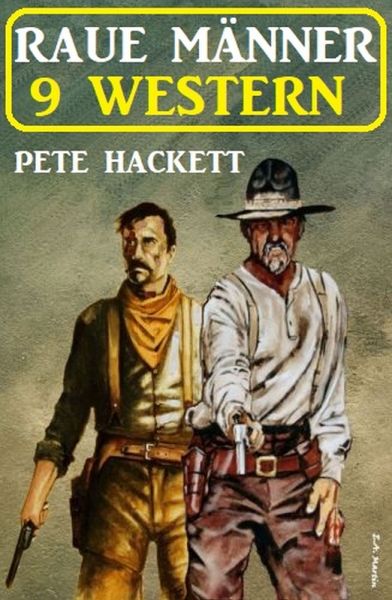 Raue Männer – 9 Western