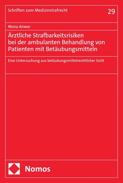Ärztliche Strafbarkeitsrisiken bei der ambulanten Behandlung von Patienten mit Betäubungsmitteln