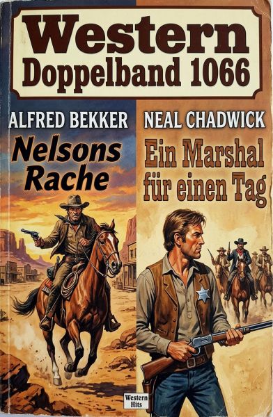 Western Doppelband 1066: Nelsons Rache / Ein Marshal für einen Tag