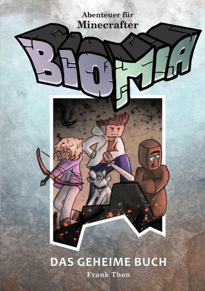 BIOMIA - Abenteuer für Minecraft Spieler: #1 Das geheime Buch