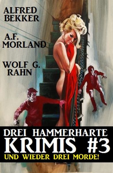 Drei hammerharte Krimis 3: Und wieder drei Morde!