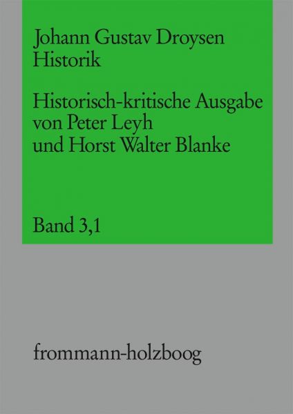 Johann Gustav Droysen: Historik / Band 3,1