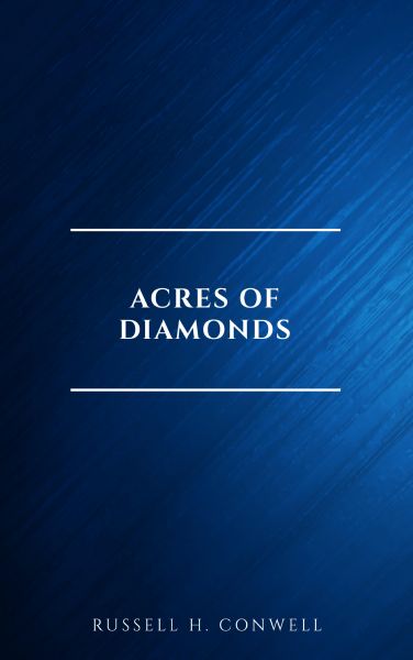 Acres of Diamonds: our every-day opportunities