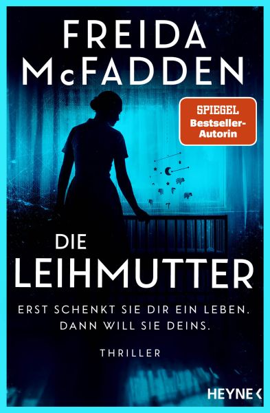 Die Leihmutter – Erst schenkt sie dir ein Leben. Dann will sie deins.