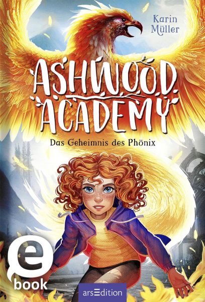 Ashwood Academy – Das Geheimnis des Phönix (Ashwood Academy 2)