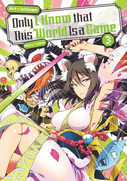 Only I Know that This World Is a Game: Volume 3