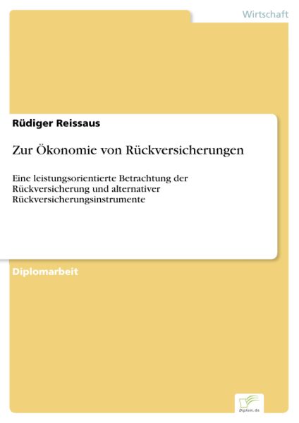 Zur Ökonomie von Rückversicherungen